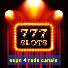 espn 4 rede canais